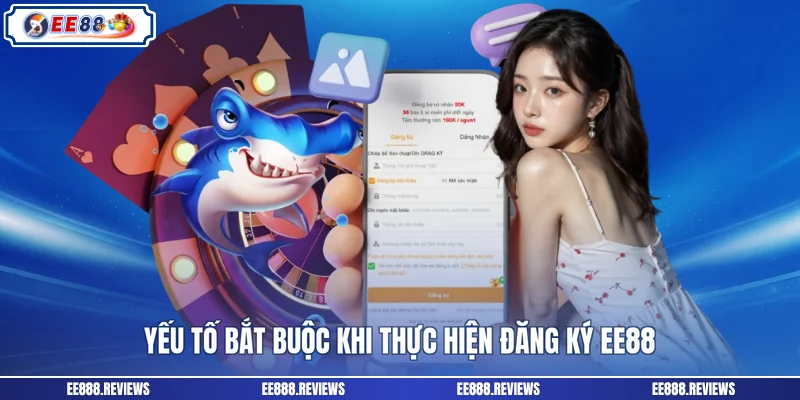 Yếu tố bắt buộc khi thực hiện đăng ký EE88